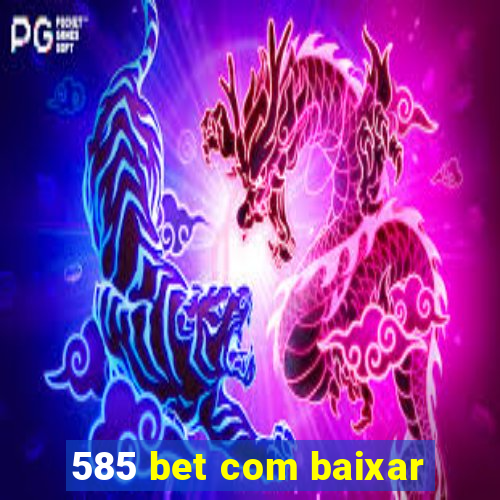 585 bet com baixar